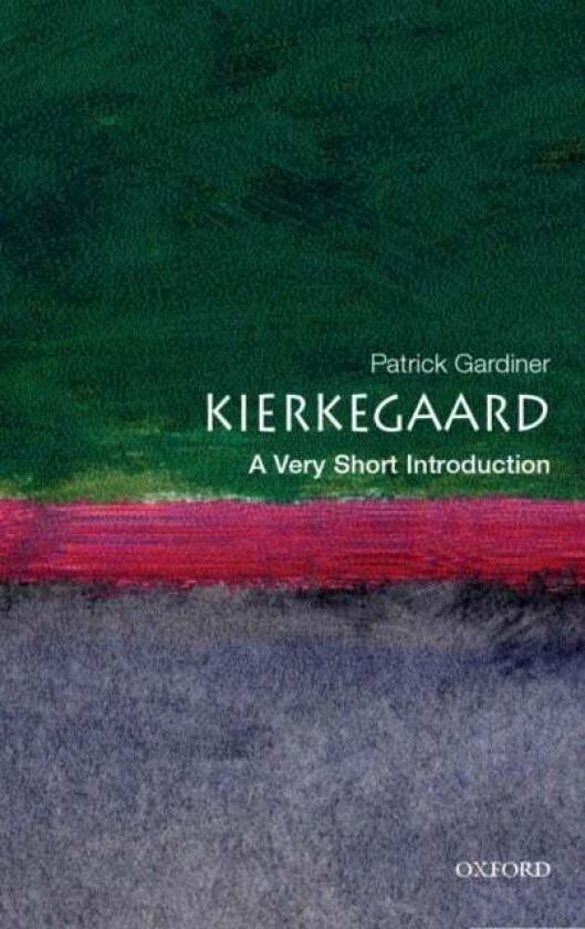 Kierkegaard: A Very Short Introduction av Patrick Gardiner