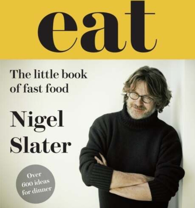 Eat - The Little Book of Fast Food av Nigel Slater
