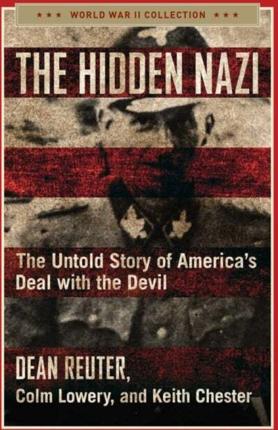 The Hidden Nazi av Dean Reuter, Colm Lowery, Keith Chester