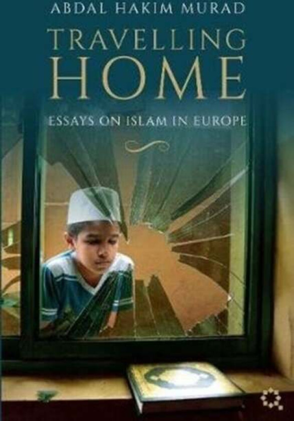 Travelling Home av Abdal Hakim Murad