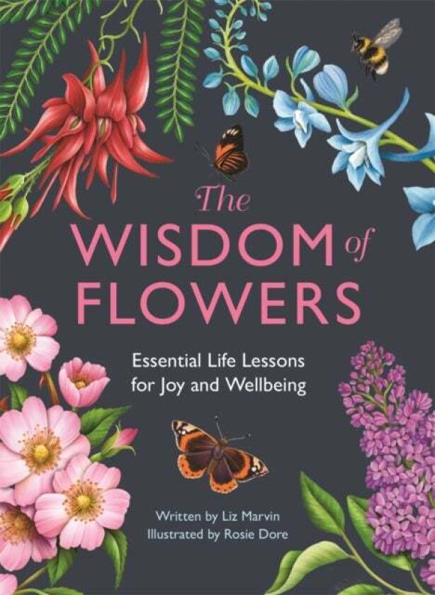 The Wisdom of Flowers av Liz Marvin