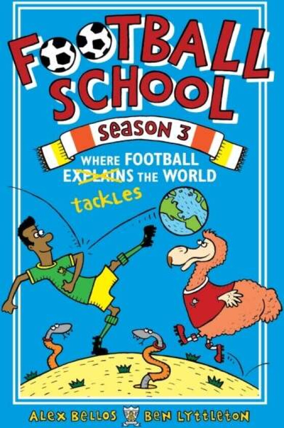 Football School Season 3: Where Football Explains the World av Alex Bellos, Ben Lyttleton