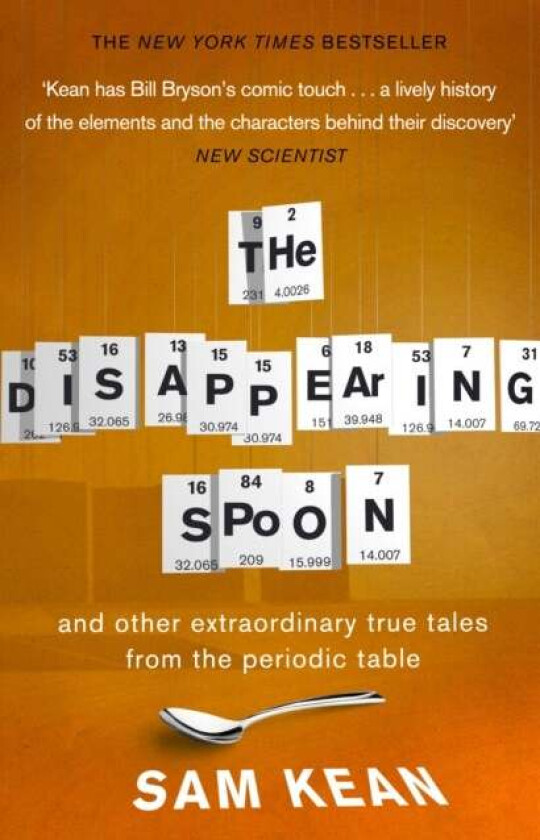 The Disappearing Spoon...And Other True Tales From Av Sam Kean