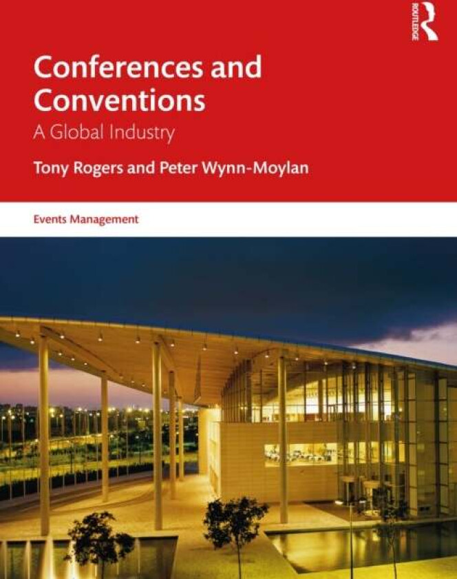 Conferences and Conventions av Tony Rogers, Peter (Southern Cross U Wynn-Moylan