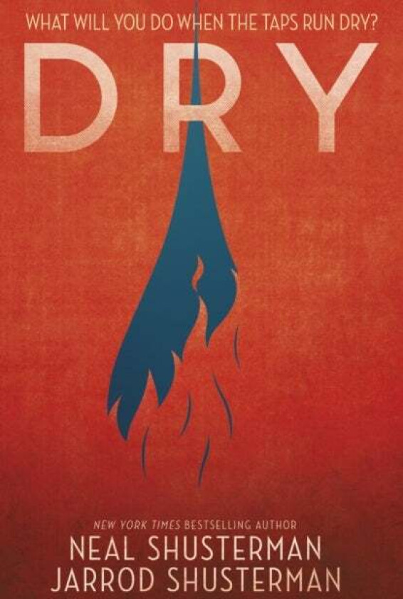 Dry av Neal Shusterman, Jarrod Shusterman