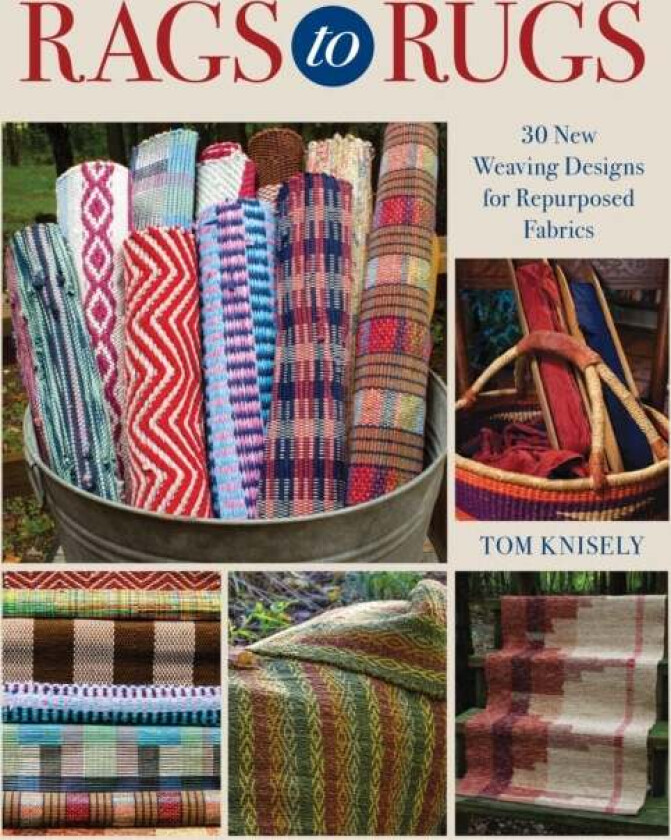 Rags to Rugs av Tom Knisely