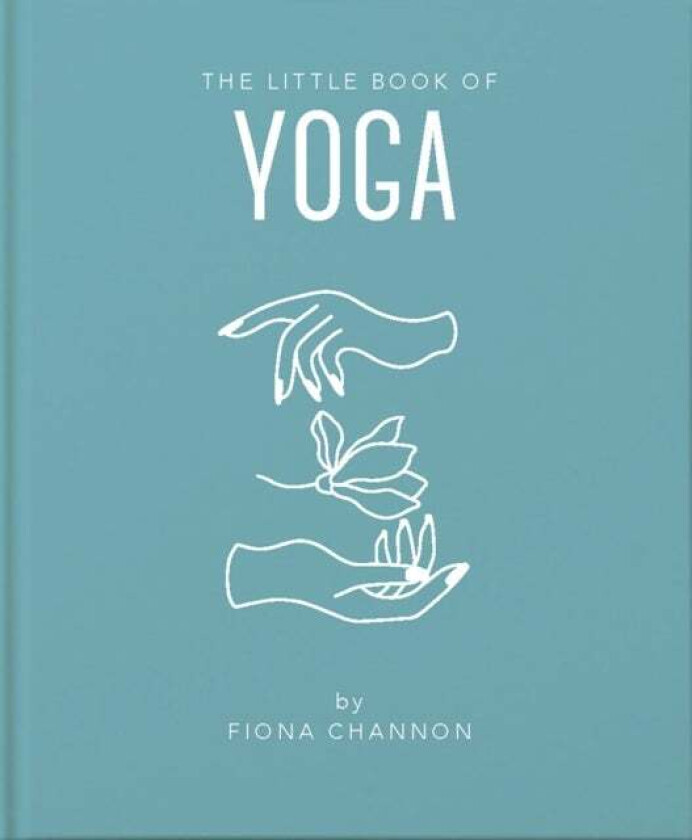 The Little Book of Yoga av Fiona Channon