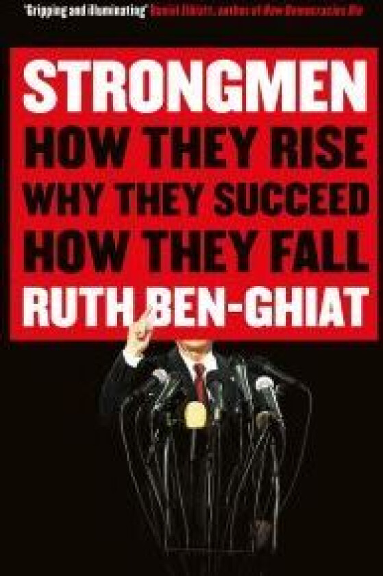 Strongmen av Ruth (Professor of Italian and History) Ben-Ghiat