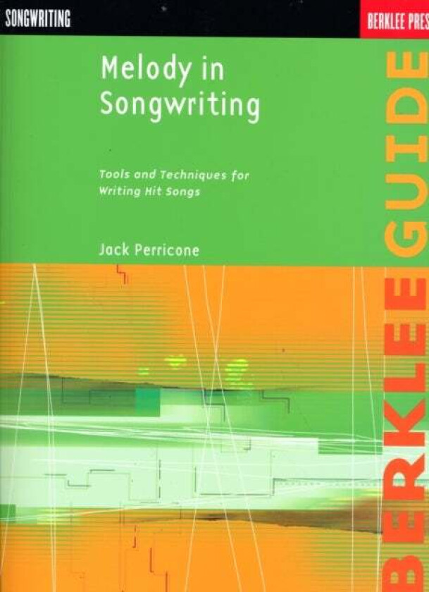 Melody in Songwriting av Jack Perricone