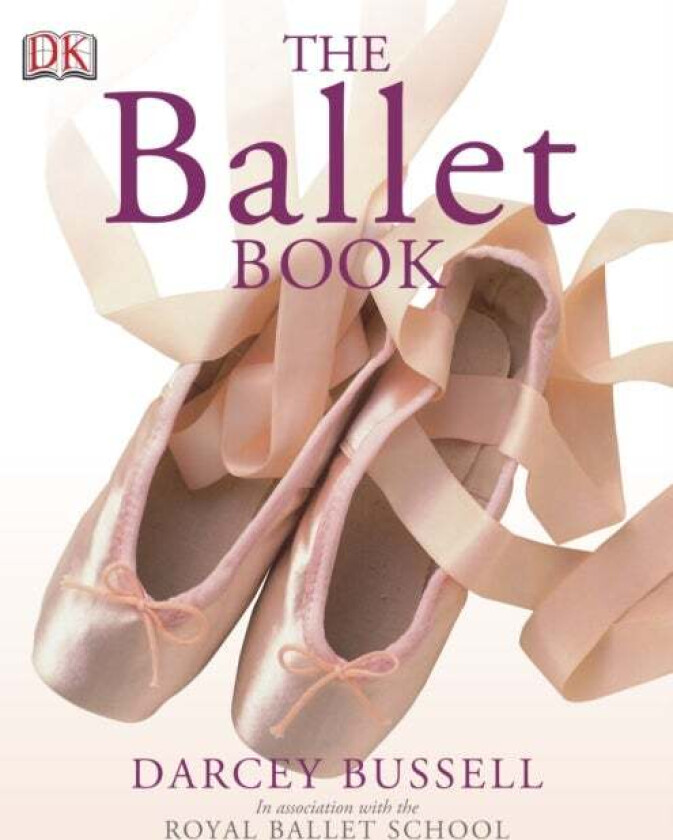 The Ballet Book av CBE Darcey Bussell