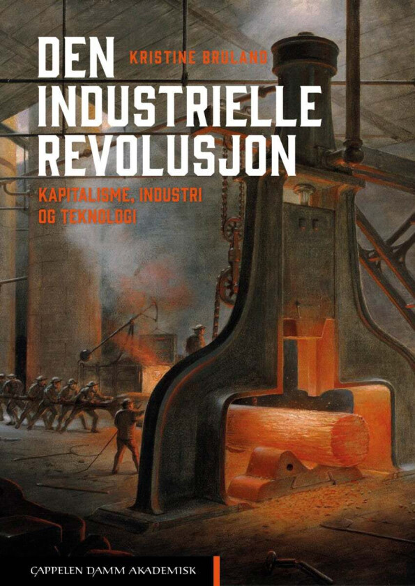 Den industrielle revolusjon av Kristine Bruland