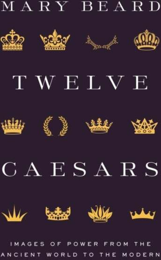 Twelve Caesars av Mary Beard