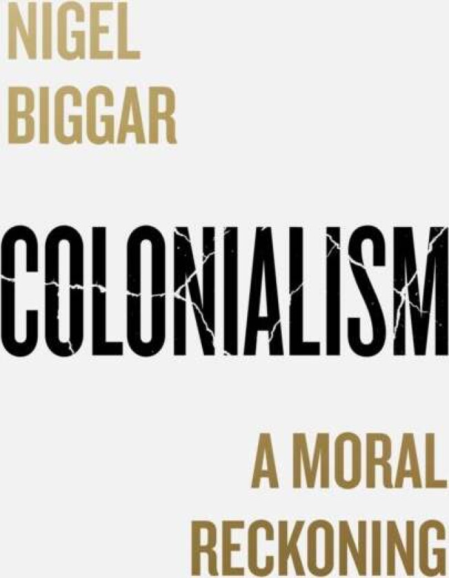 Colonialism av Nigel Biggar