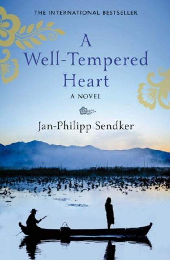 A Well-Tempered Heart av Jan-Philipp Sendker