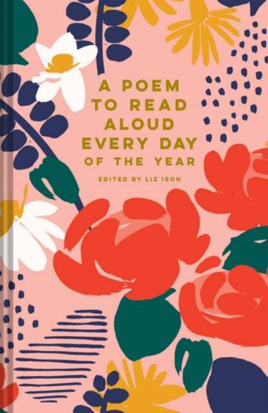 A Poem to Read Aloud Every Day of the Year av Liz Ison