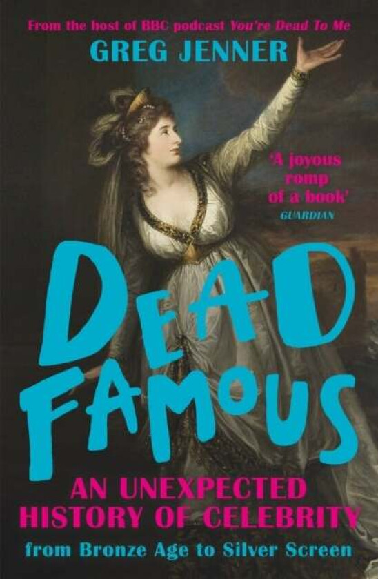 Dead Famous av Greg Jenner