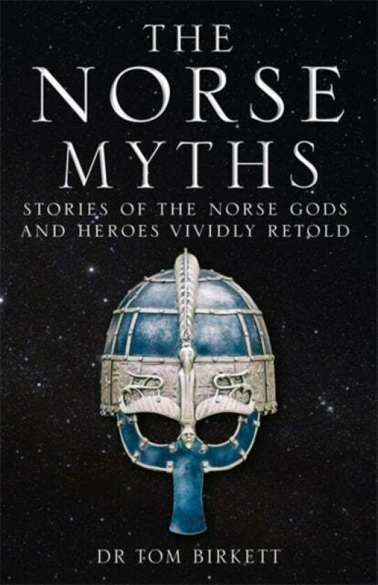 The Norse Myths av Dr Tom Birkett