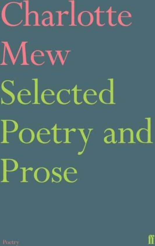 Selected Poetry and Prose av Charlotte Mew
