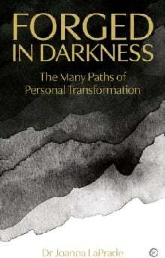 Forged in Darkness av Dr Joanna LaPrade