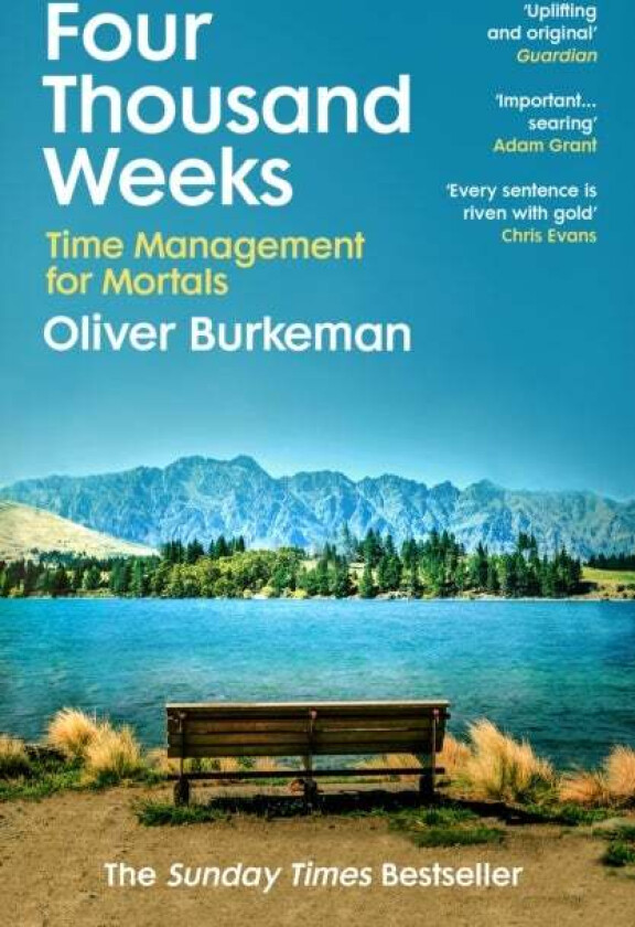 Four Thousand Weeks av Oliver Burkeman