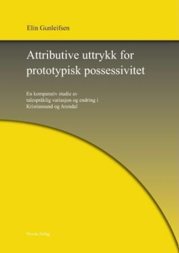 Attributive uttrykk for prototypisk possessivitet av Elin Gunleifsen