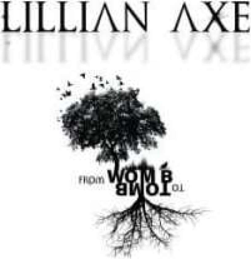 Lillian Axe - From Womb To Tomb
