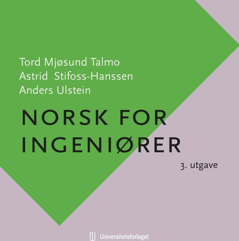 Norsk for ingeniører av Astrid Stifoss-Hanssen, Tord Mjøsund Talmo, Anders Ulstein