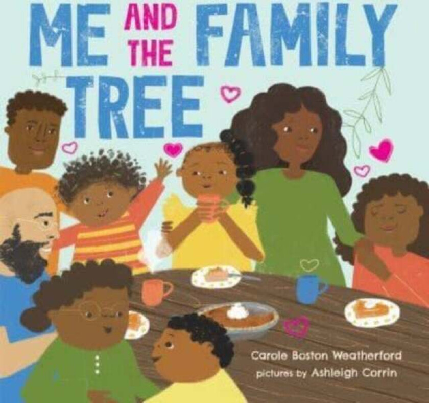 Me and the Family Tree av Carole Boston Weatherford