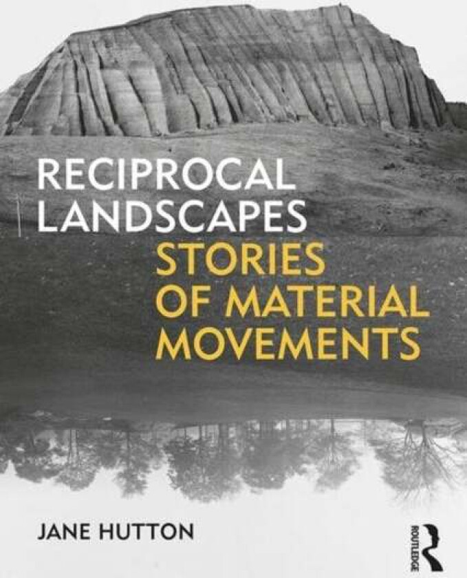 Reciprocal Landscapes av Jane Hutton