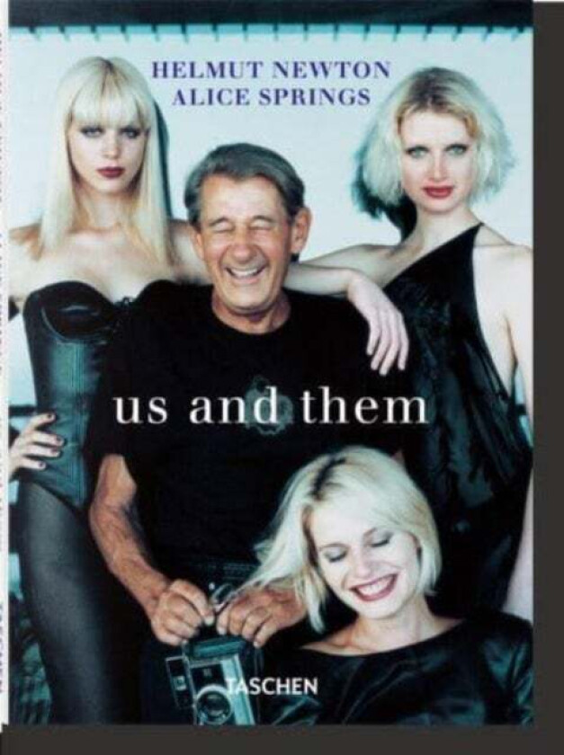 Helmut Newton & Alice Springs. Us and Them av Matthias Harder