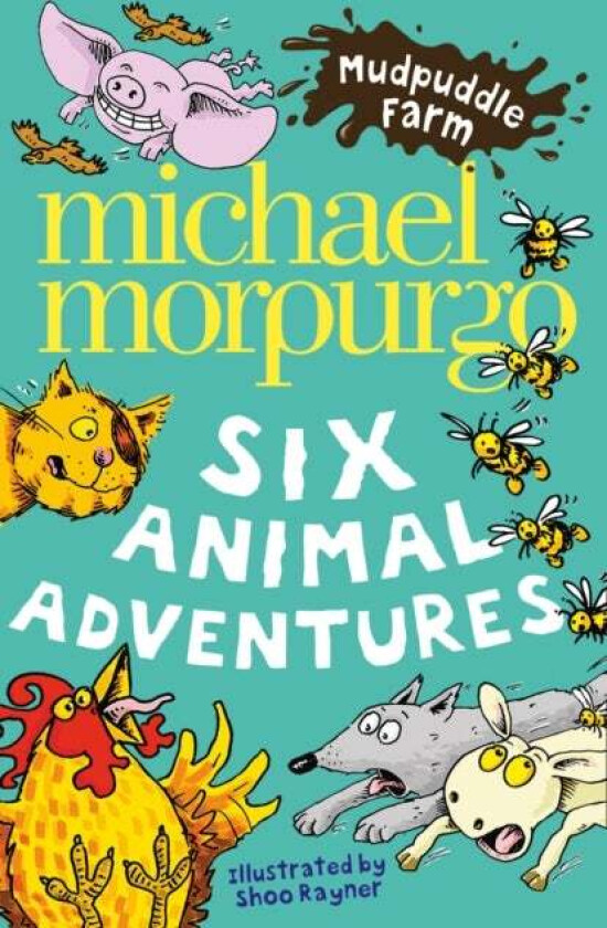 Mudpuddle Farm: Six Animal Adventures av Michael Morpurgo