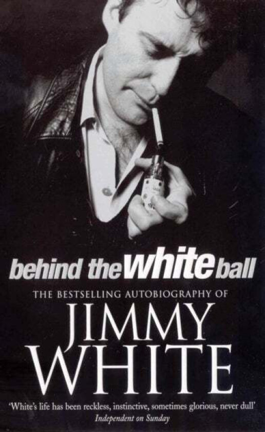 Behind The White Ball av Jimmy White