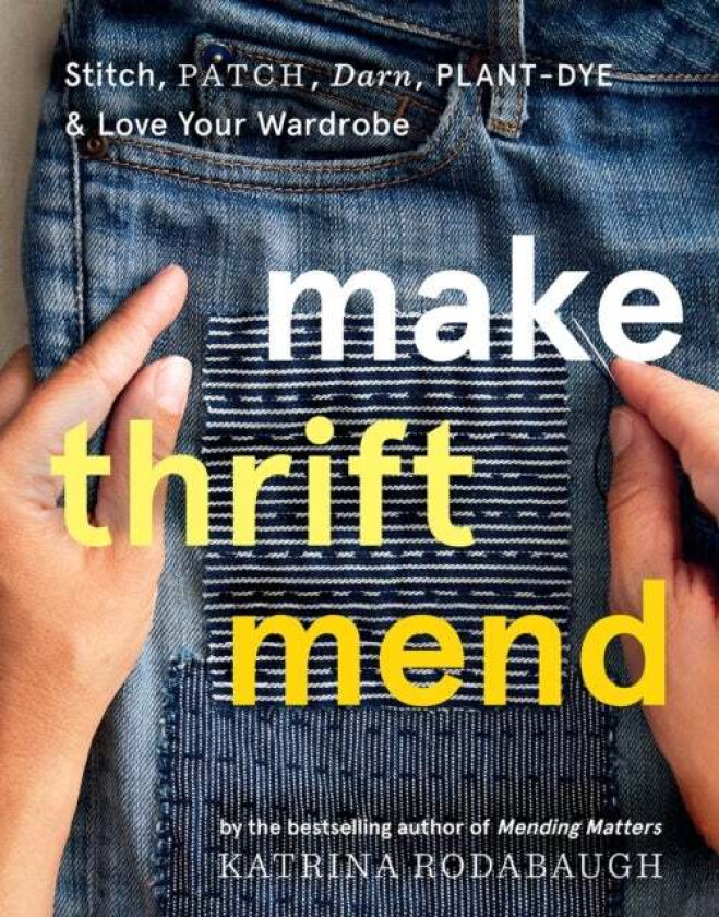 Make Thrift Mend av Katrina Rodabaugh