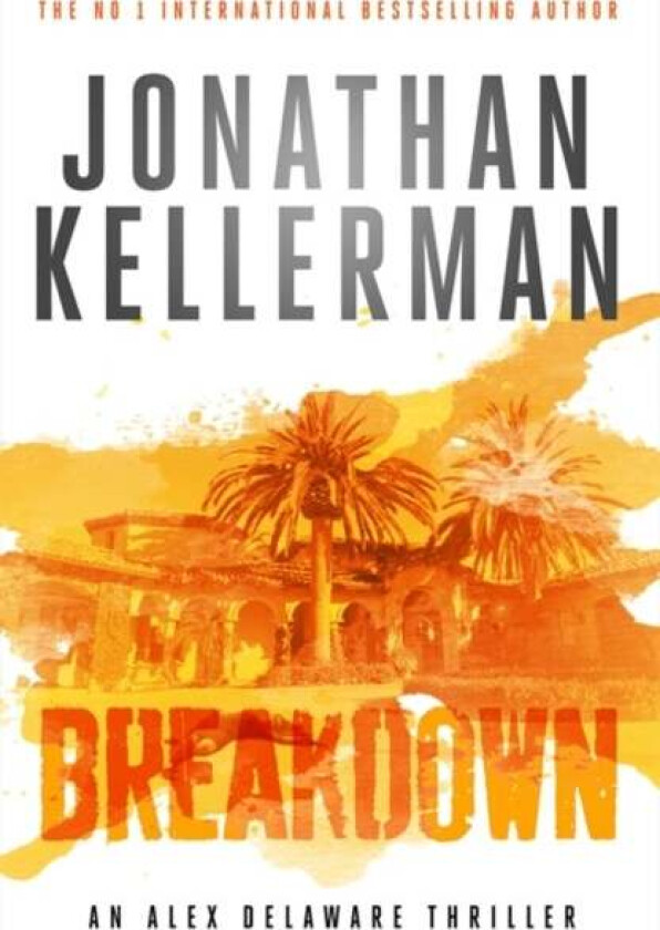 Breakdown (Alex Delaware series, Book 31) av Jonathan Kellerman