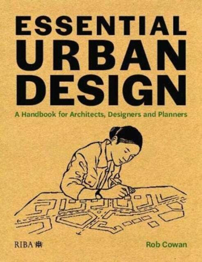 Essential Urban Design av Rob Cowan