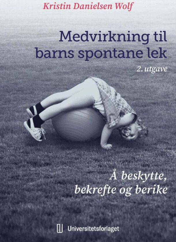 Medvirkning til barns spontane lek av Kristin Danielsen Wolf