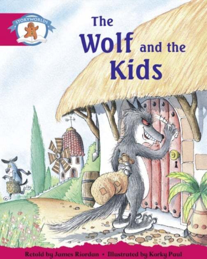 Literacy Edition Storyworlds Stage 5, Once Upon A Time World, The Wolf and the Kids