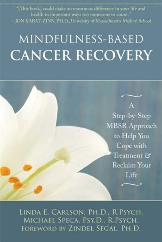 Mindfulness-Based Cancer Recovery av Linda E. Carlson