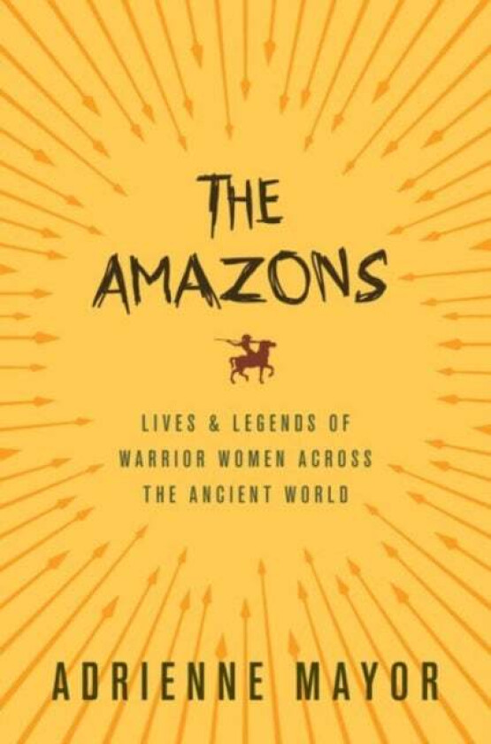 The Amazons av Adrienne Mayor
