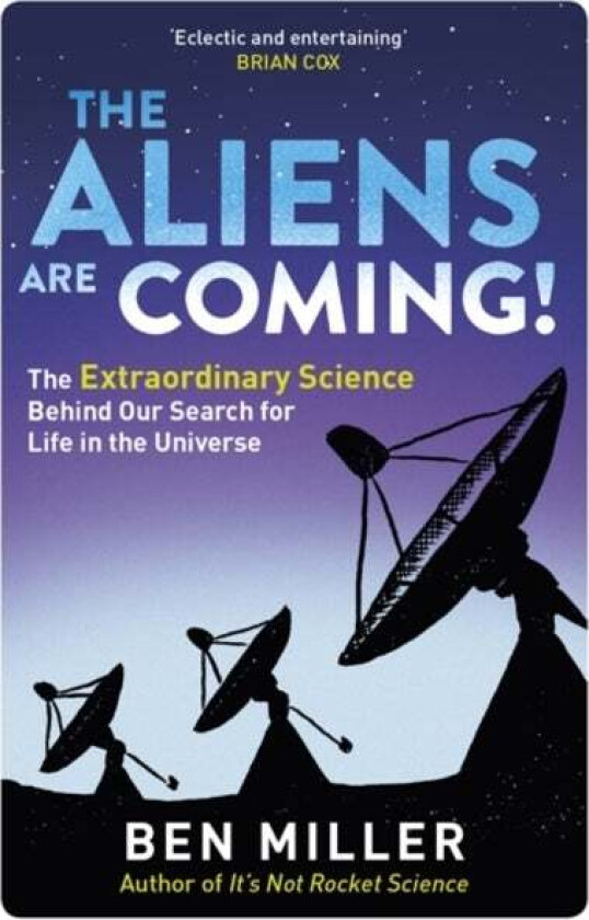 The Aliens Are Coming! av Ben Miller