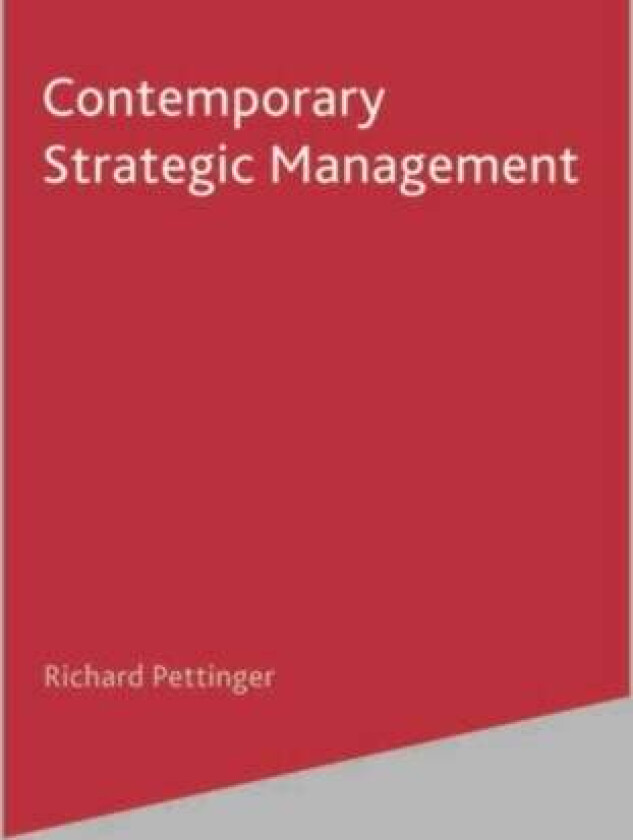 Contemporary Strategic Management av Richard Pettinger