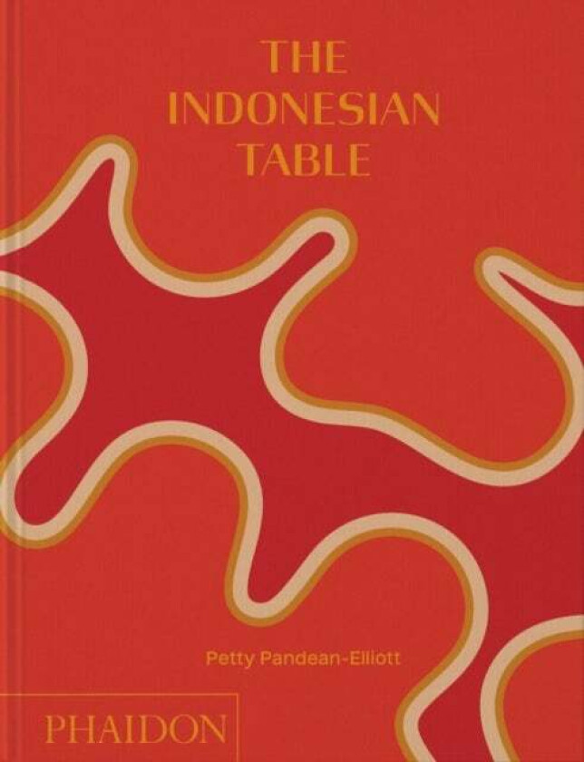 The Indonesian Table av Petty Pandean-Elliott