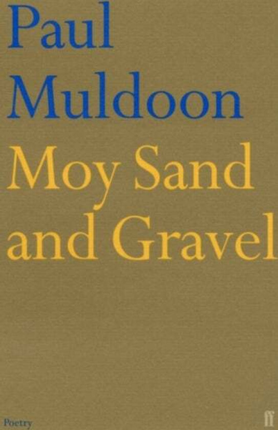 Moy Sand and Gravel av Paul Muldoon