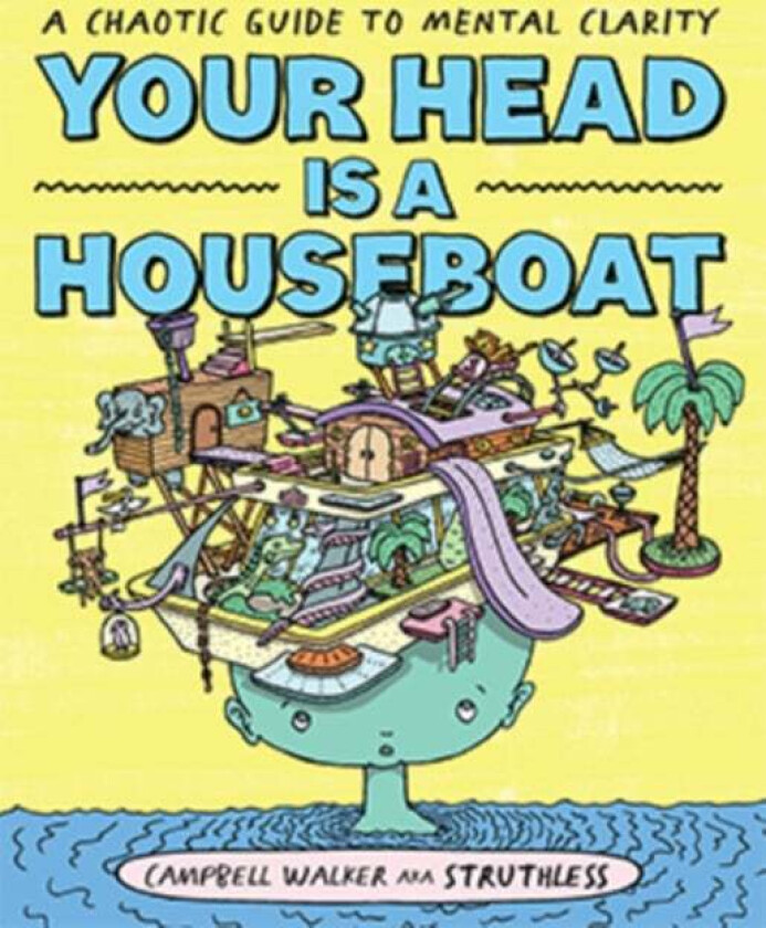 Your Head is a Houseboat av Campbell Walker