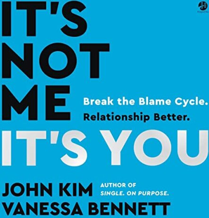 It's Not Me, It's You av John Kim, Vanessa Bennett