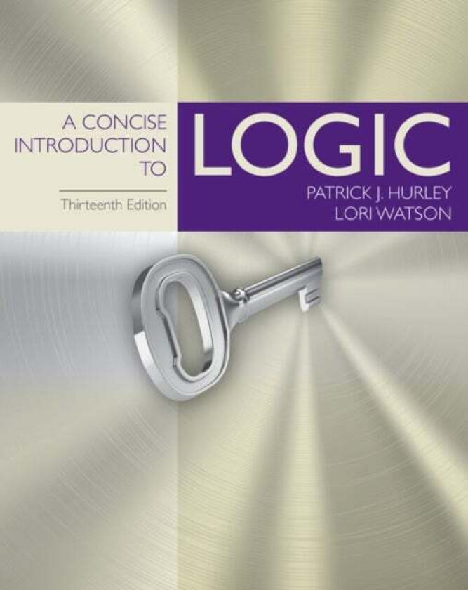A Concise Introduction to Logic av Patrick (University of San Diego) Hurley, Lori (University of San Diego) Watson