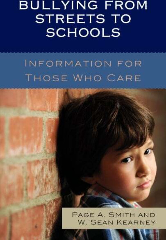 Bullying from Streets to Schools av Page A. Smith, Wowek Sean Kearney