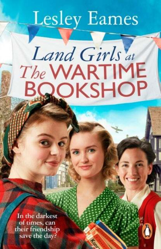 Land Girls at the Wartime Bookshop av Lesley Eames