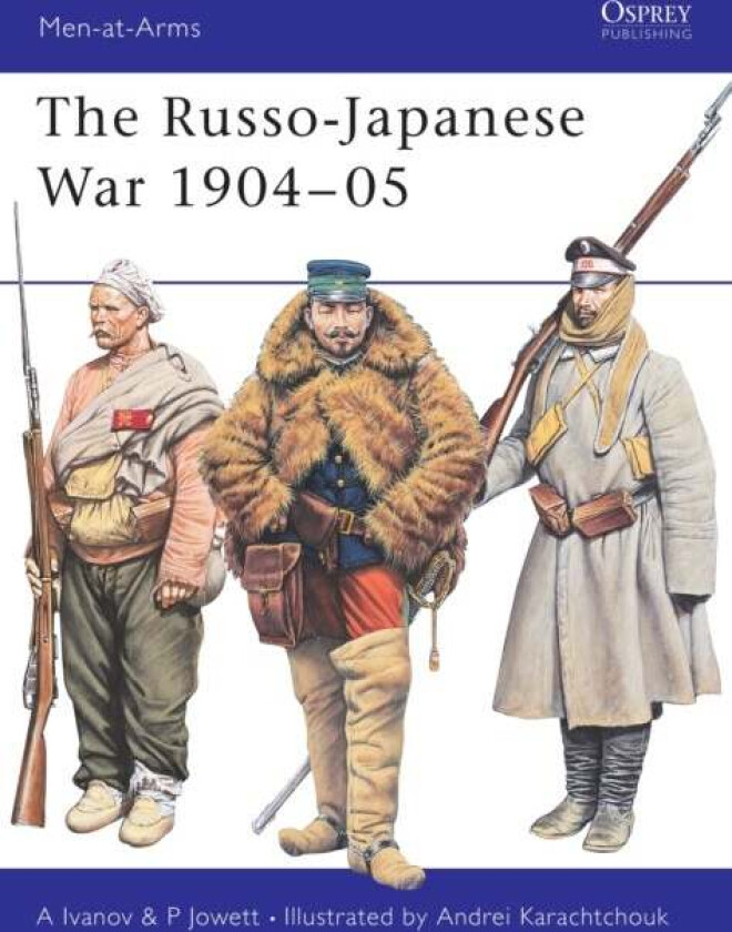 Armies of the Russo-Japanese War 1904-05 av Philip S. Jowett