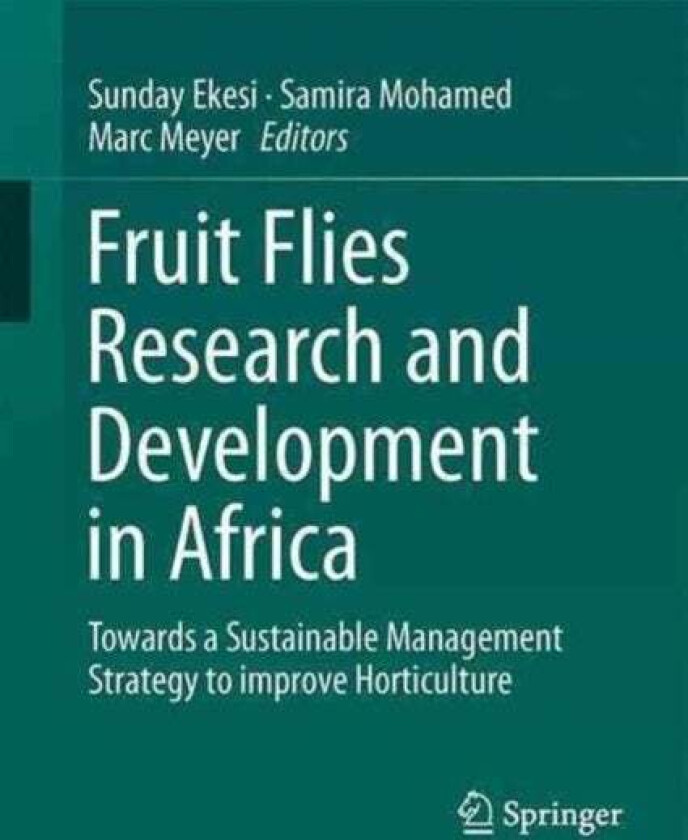 Fruit Fly Research and Development in Africa - Towards a Sustainable Management Strategy to Improve